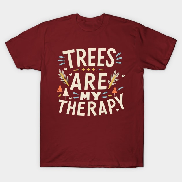 Trees are my therapy T-Shirt by NomiCrafts